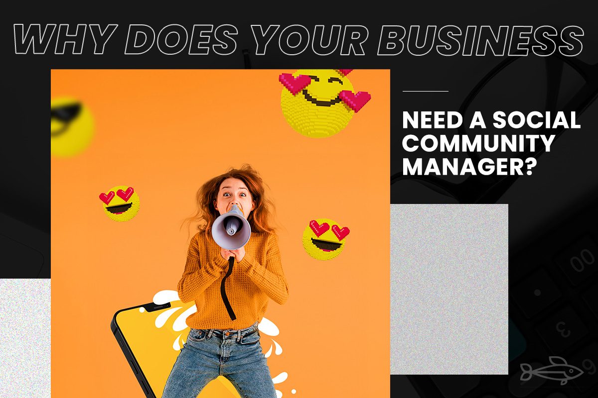  Why-does-your-business-need-a-social-community-manager
