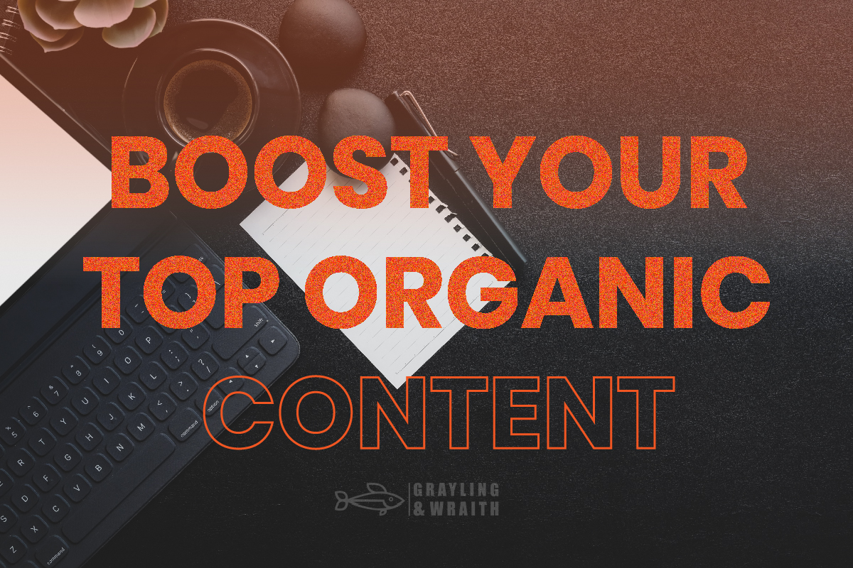 Boost your top organic content