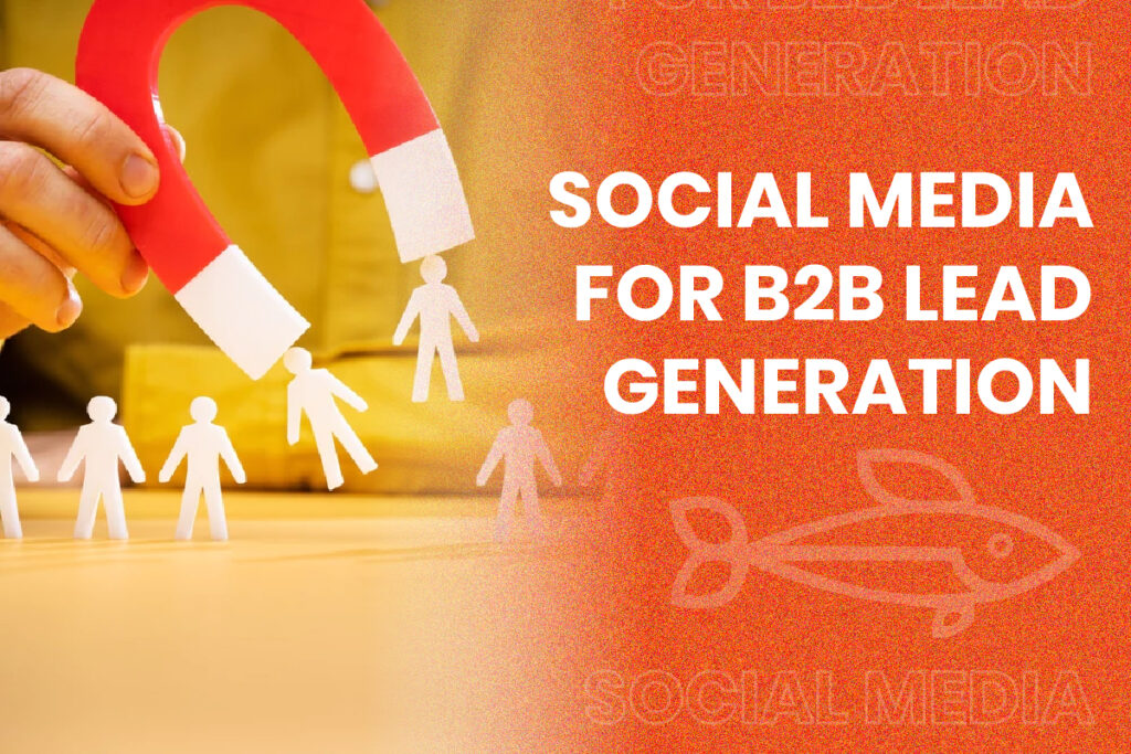 Social Media for B2B Lead Generation