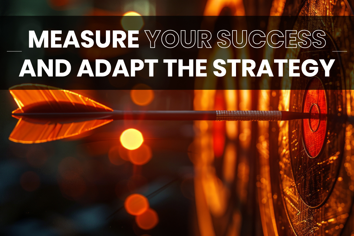 Measuring Success and Adapting Strategy