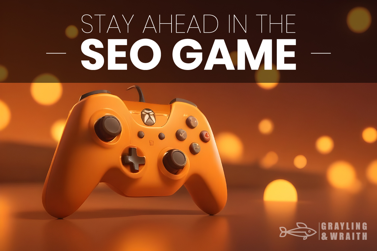 Stay ahead in the SEO game