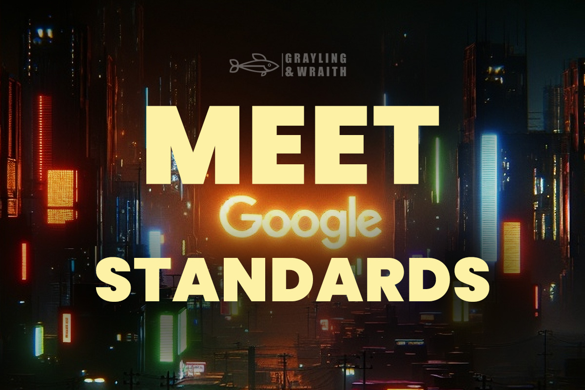 Meet Google Standards for Content Quality