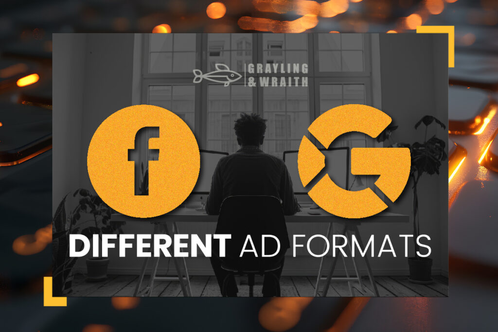 Google Ads vs. Facebook Ads: Exploring Different Ad Formats